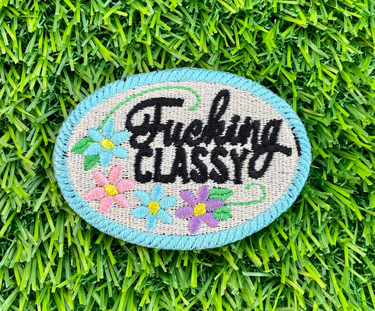 F***ing Classy Embroidery Patch